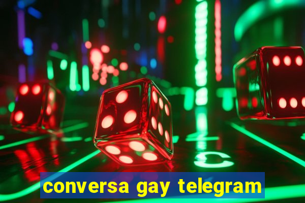 conversa gay telegram